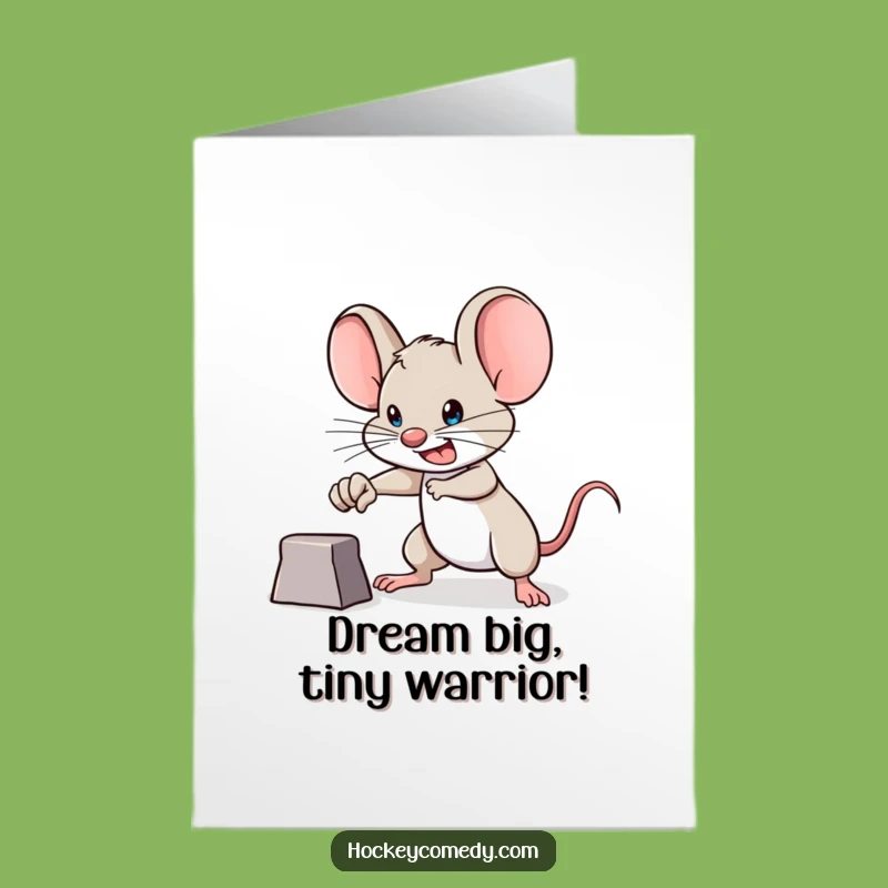 Free Printable Birthday Card: Brave Mouse Goal Getter Funny Downloadable Gift