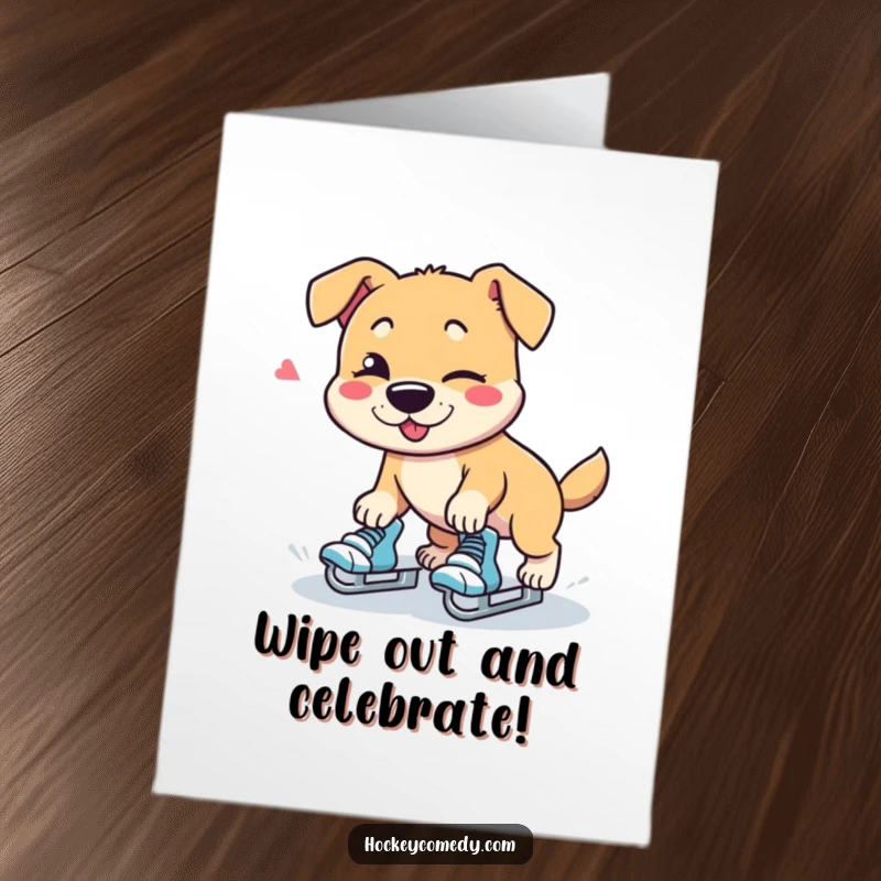 Funny Free Printable Birthday Card: Silly dog character tripping on skates, winking, ready to deliver birthday cheer.