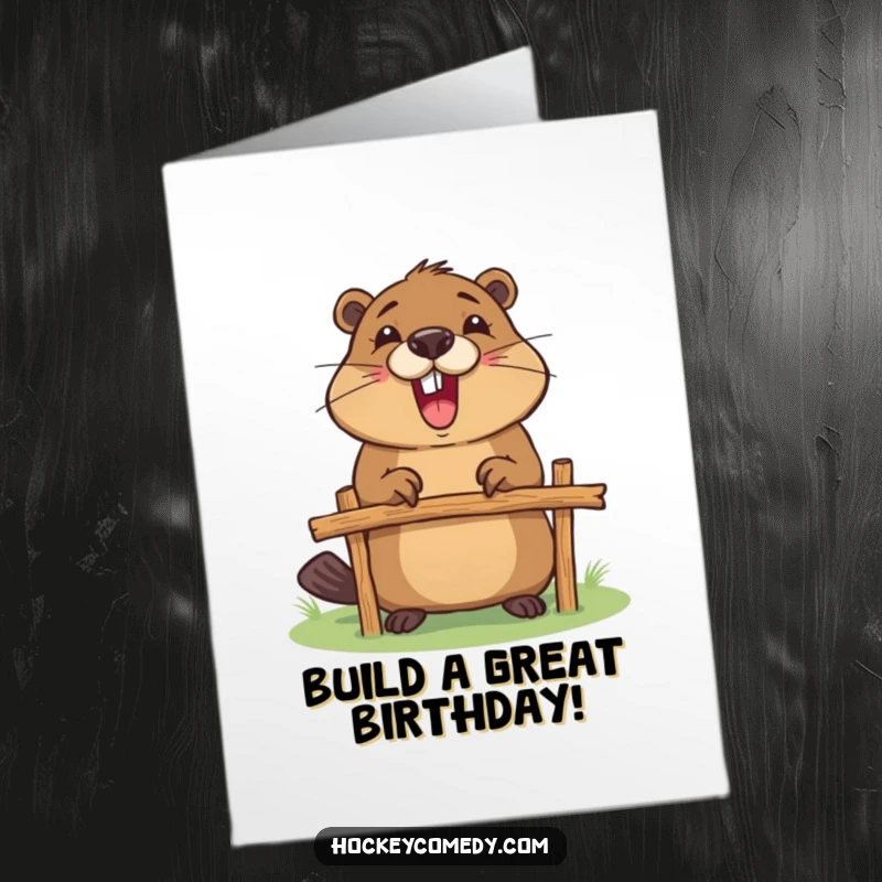 Funny Free Printable Birthday Card: An excited beaver enthusiastically builds a tiny goalpost using sticks, ready to play.